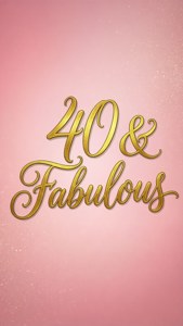 40 & Fabulous Gold