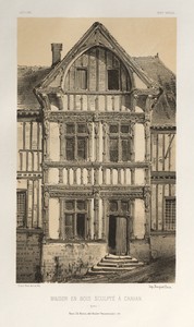 Architecture Pittoresque ou Monuments des xveme. Et xvieme. Siecles: Chateaux De France des XV et XVI Siecles: Pl. 25, Maison En Bois Sculpte A Cravan (Yonne)