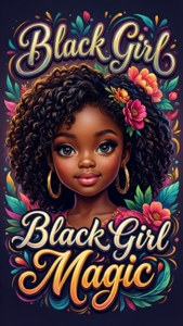 Black Girl Magic Quote