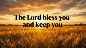 Bless and Keep You