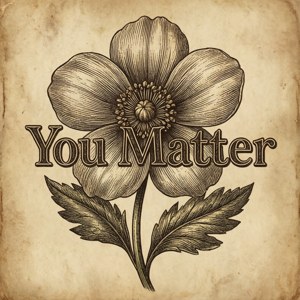 Botanical You Matter Vintage