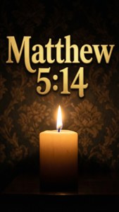 Candle Light Matthew 5:14