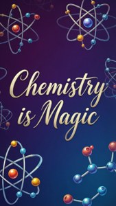 Chemistry is Magic Text