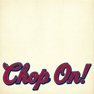 Chop On Quote