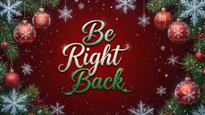 Christmas Be Right Back