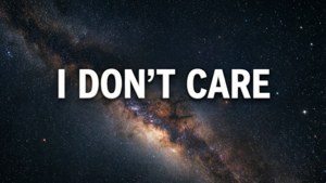 Cosmic Apathy