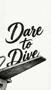 Dare to Dive Quote