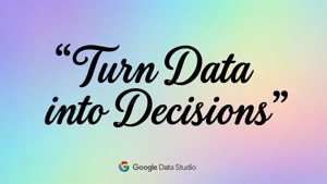 Data into Decisions
