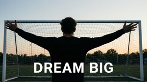 Dream Big