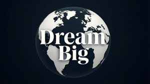 Dream Big Globe