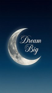 Dream Big Moon