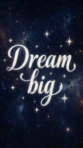 Dream Big Quote