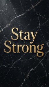 Elegant Stay Strong