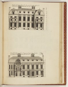 Elevaon de la Façade du costé du Jardin de l’Hostel du Comandeur du Gert (Upper Plate) / Elevaon du dedans de la Cour ou est le grand Escalier de l’Hostel du Comand. du Gert (Lower Plate)