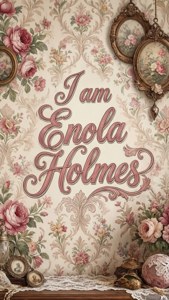 Enola Holmes Quote