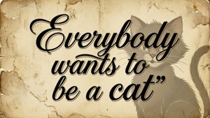 Everybody's a Cat