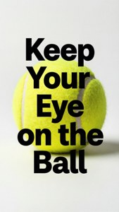 Eye on the Ball