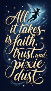 Faith, Trust, Pixie Dust