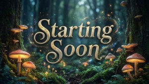 Fantasy Forest Starting Soon