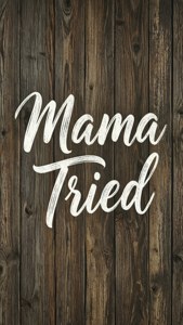 Farmhouse Mama Tried