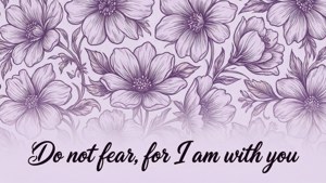 Fear Not Floral Script
