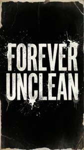 Forever Unclean