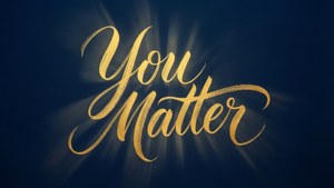 Golden You Matter Calligraphy