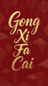 Gong Xi Fa Cai