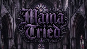 Gothic Mama Tried
