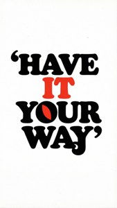 Have It Your Way Quote
