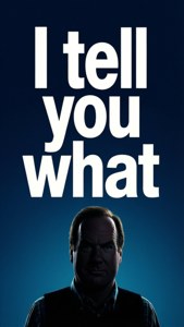 I Tell You What