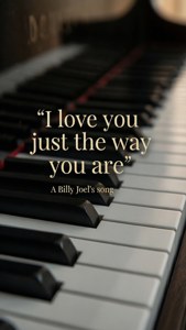 Just the Way You Are