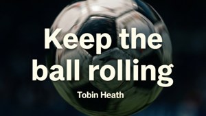 Keep the Ball Rolling