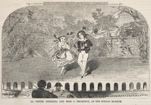 La Petite Angelina and Miss C. Thompson, at the Boston Museum