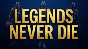 Legends Never Die
