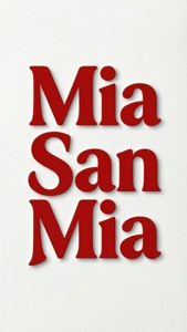 Mia San Mia Quote