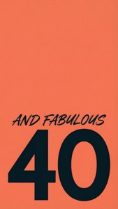Modern 40 and Fabulous