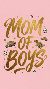 Mom of Boys Typography