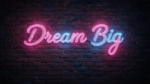 Neon Dream Big