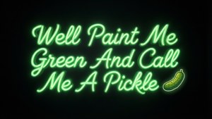 Neon Pickle Quote