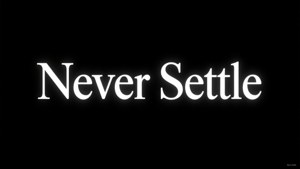 Never Settle Quote