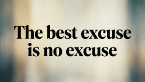 No Excuse Quote
