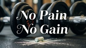 No Pain No Gain Quote