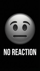 No Reaction Quote