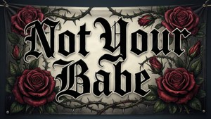 Not Your Babe Banner