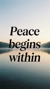 Peace Begins Within