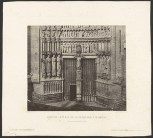 Portail Latéral de la Cathédrale d'Amiens. Robert de Luzarches Archte XIIIe S."