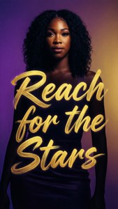 Reach for the Stars