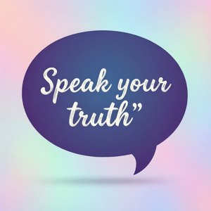 Speak Your Truth