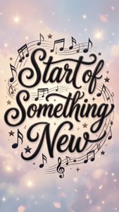 Start of Something New Quote